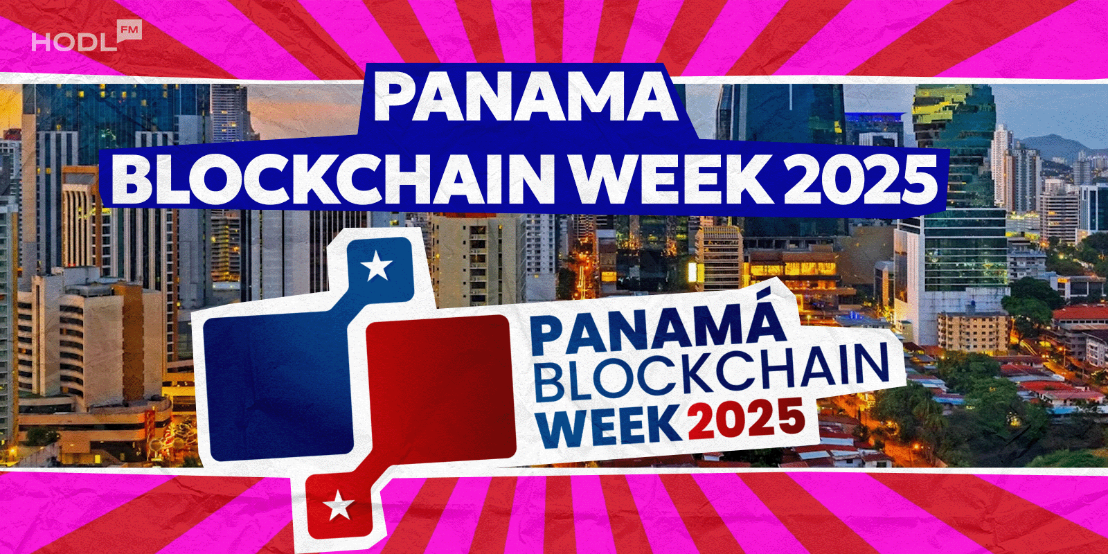 Panama Blockchain Week 2025 – Connecting the Americas Through Blockchain Innovation