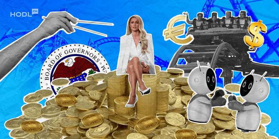 Paris Hilton, China & Crypto, AI Battles, and Fed Moves